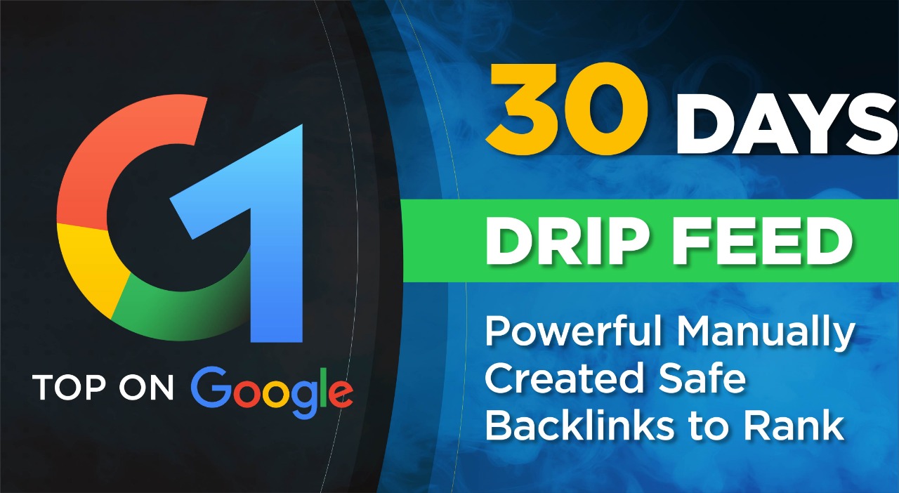30 Day Drip Feed Powerful MANUALLY created Safe Backlinks to Rank TOP on GOOGLE