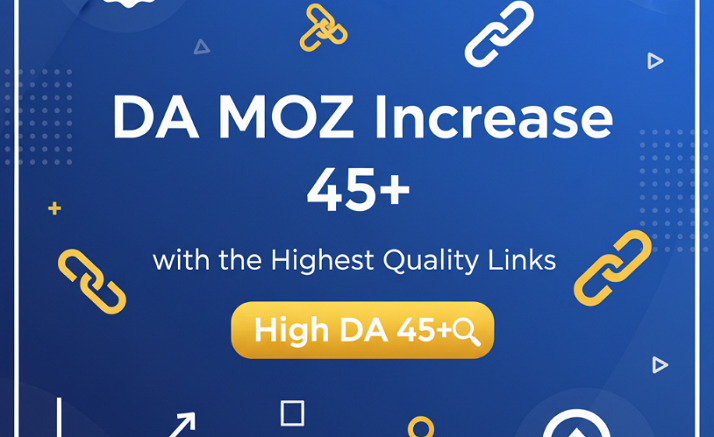 Boost Your MOZ DA and PA to Over 45+ and Create 10 HQ DA 70+ Backlinks