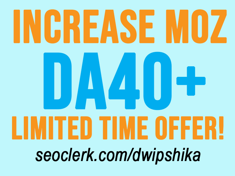 High DA Backlinks for Increase Moz DA 40+ within 10-90 days
