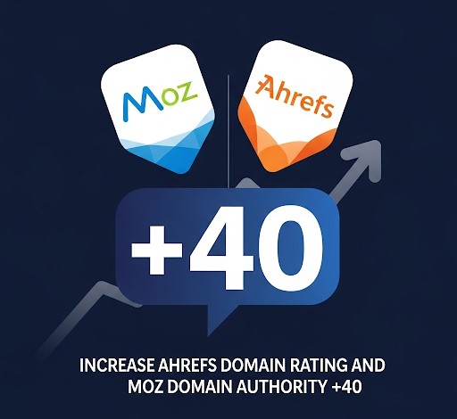 Increase Moz DA and Ahrefs DR Simultaneously to 40+ 