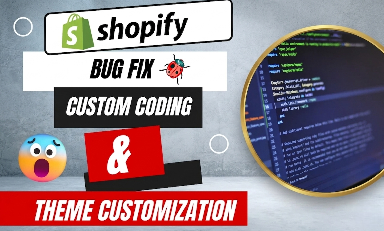 I will do shopify bug fix, custom liquid code and shopify customization