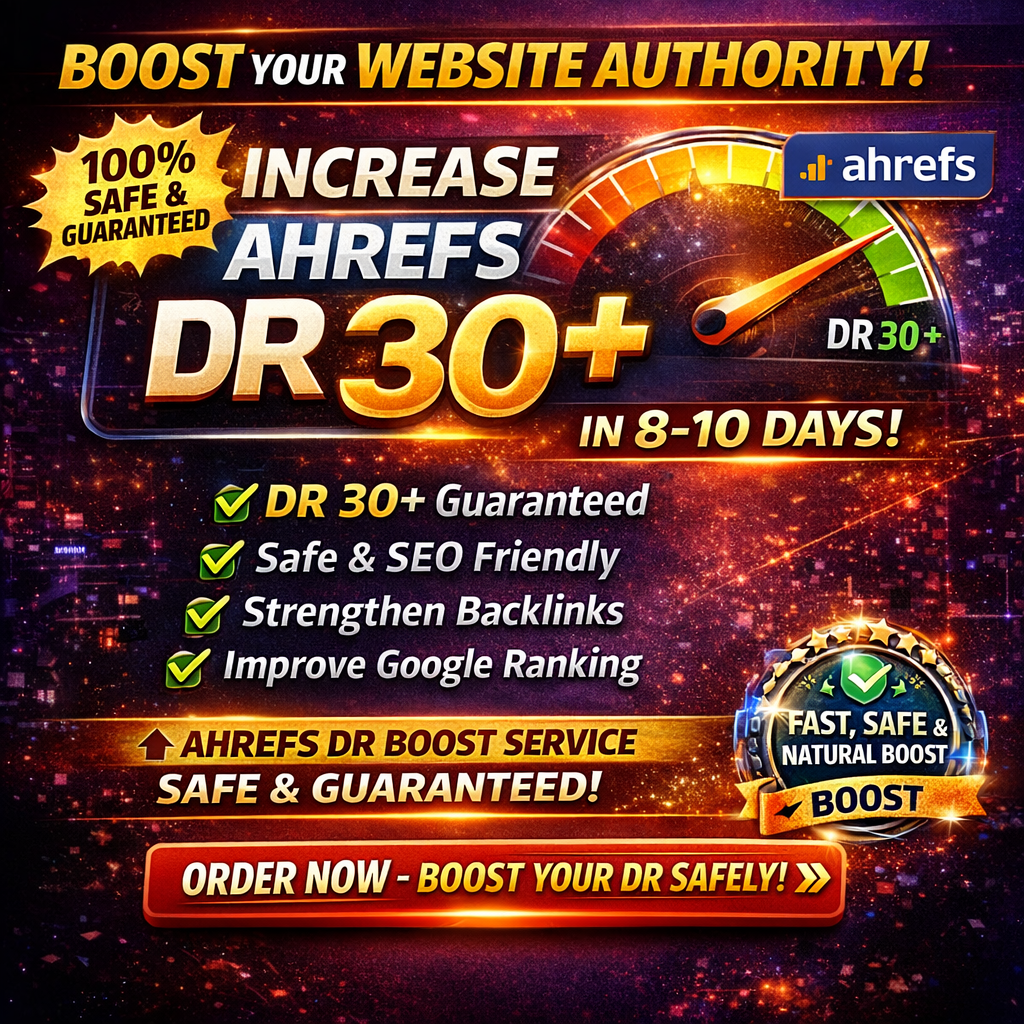 Increase Ahrefs DR 30+ in 8- 10 Days Safe & Guara...