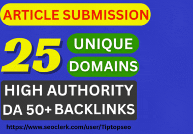 I will create 25 High DA Article Submission Backlinks...