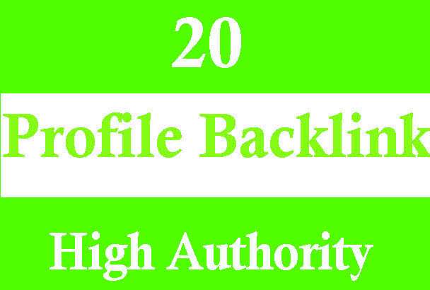 Create 20 Quality Profile Backlinks DA 50+