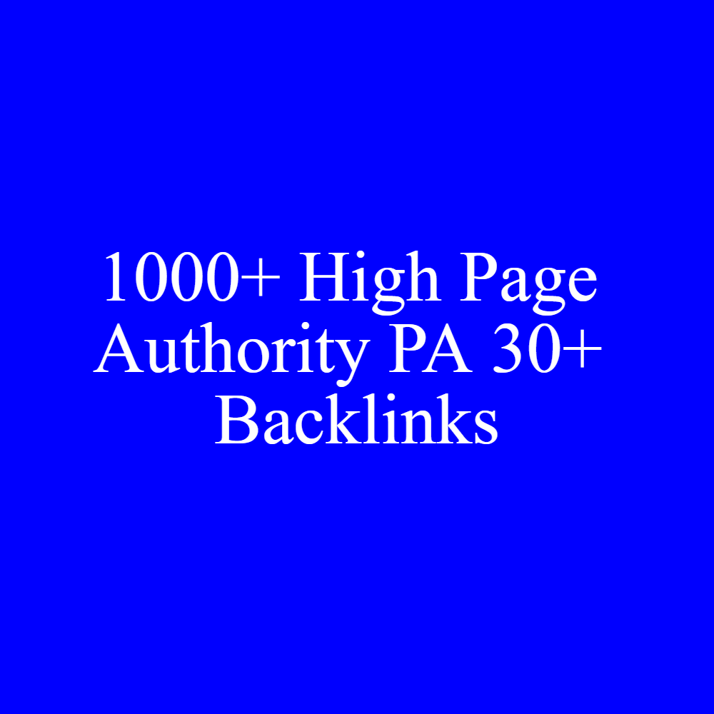 I Will Give 1000+ High Page Authority PA 30+ Backlink...