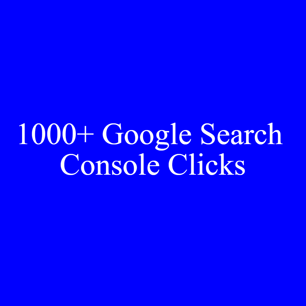 I Will Give 1000+ Google Search Console Clicks To Boost Ranking Of Your Website