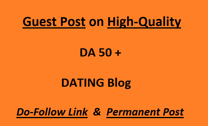 Guest Post High-Quality Dating blog ( Writing + Posting )