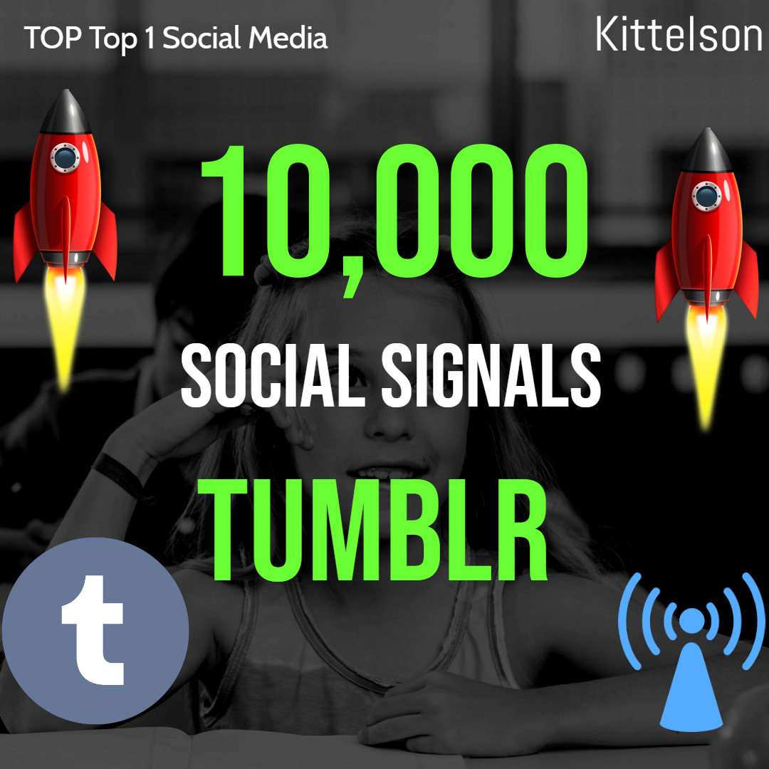 10,000 Tumblr Social Signals Come From Top 1 Social Media Sites