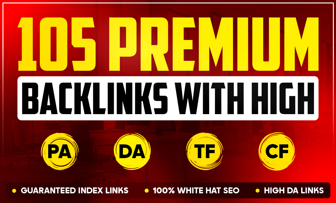Increase Ranking 105 Premium Seo Backlinks With High Authority Sites