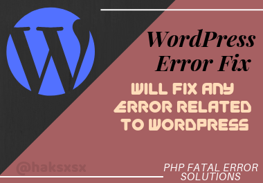 Fix Any Small to medium Error On WordPress