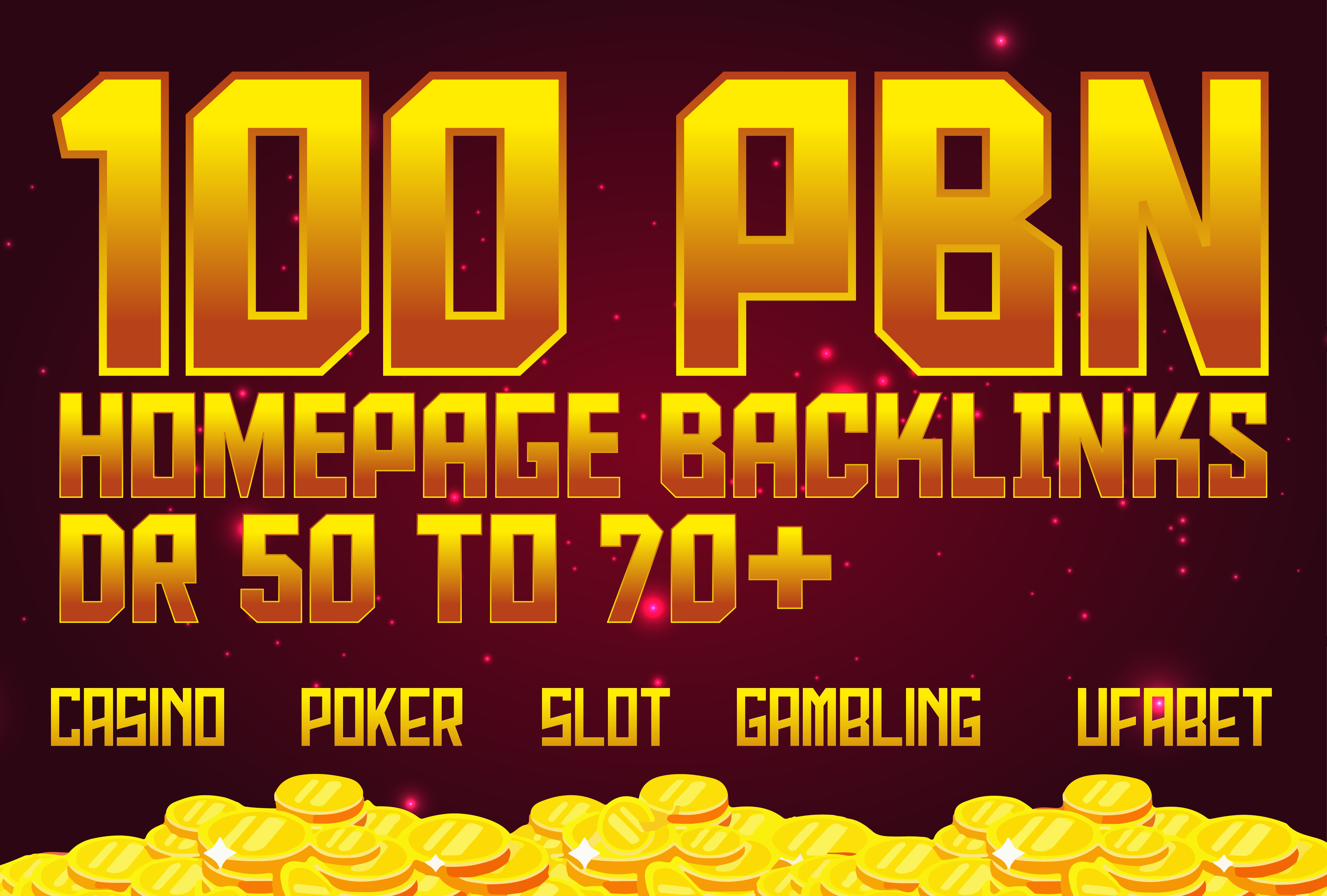 Get 100 Gambling/Casino/Poker PBN DR 50 to 70 High Quality Permanent Homepage Backlinks