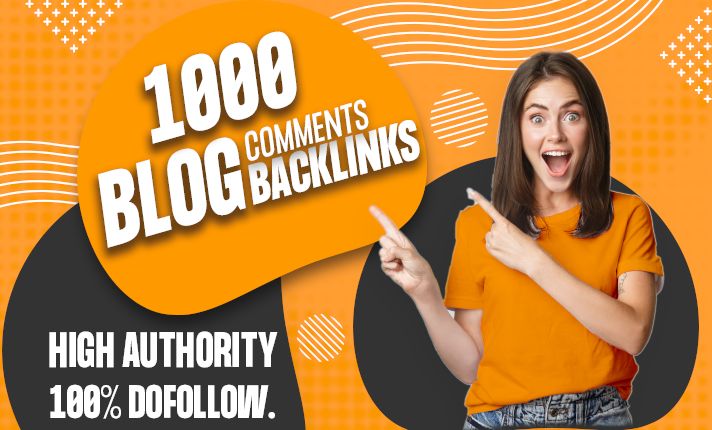 Provide 1000 Blog Comment Backlinks from High-Quality Sites &ndash; Boost SEO Ranking ????