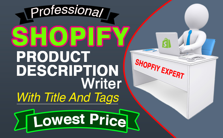 Write 5 Product Description of your Shopify eCommerce...