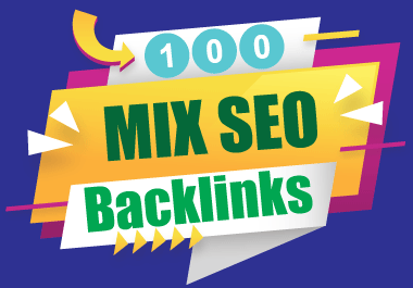 create 100 mix SEO backlinks for your website