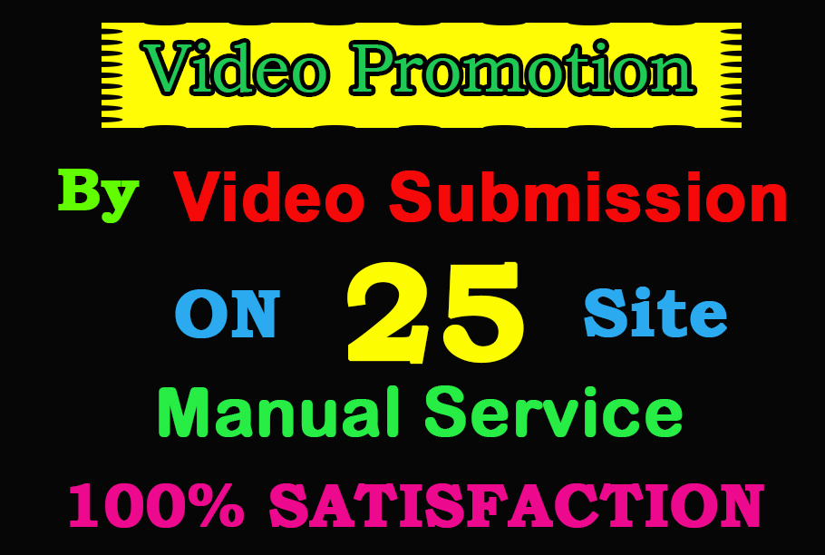 I will do video submission on high PA video sharing s...