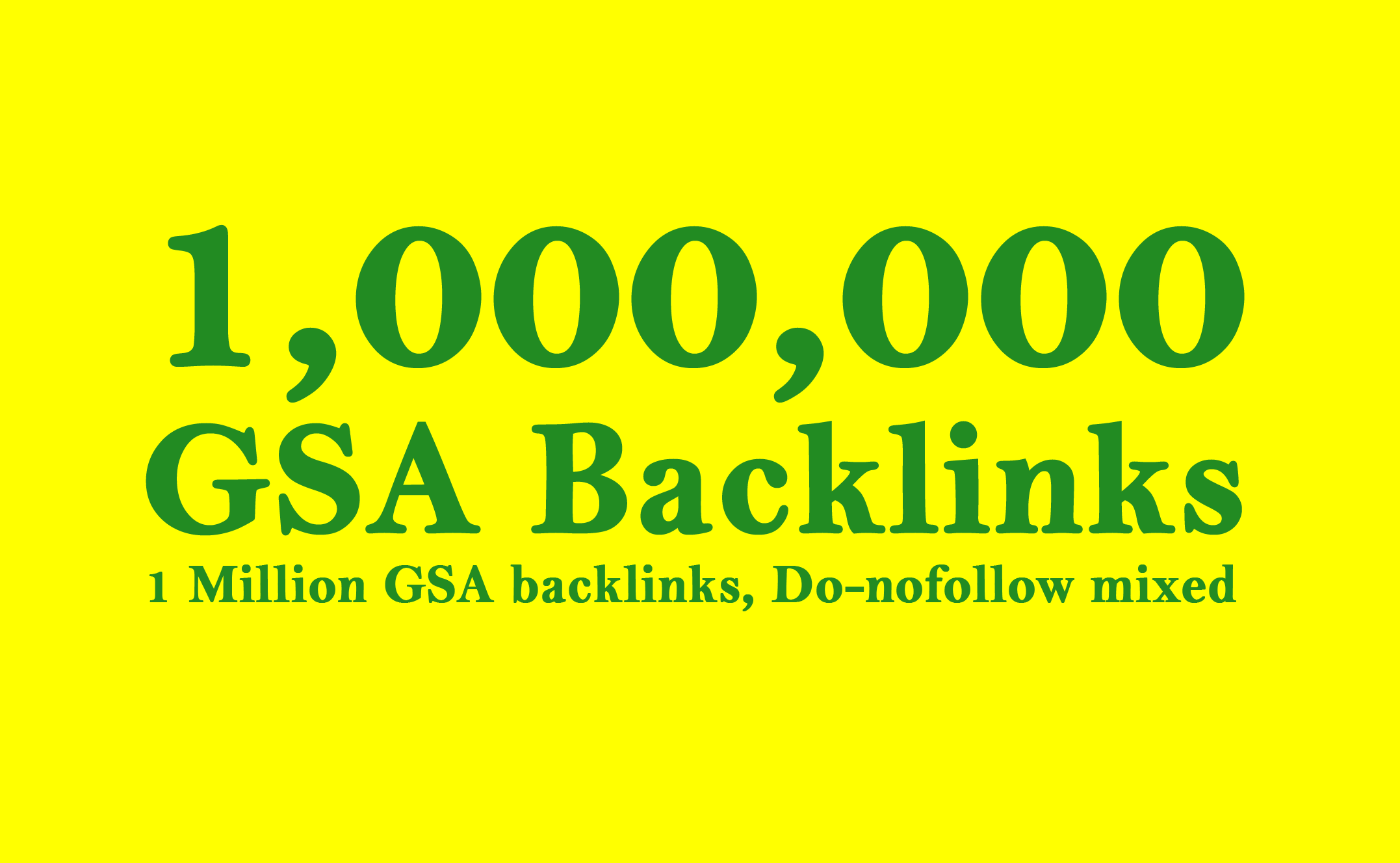Build 1,000,000 GSA Search Engine Ranker Backlinks fo...