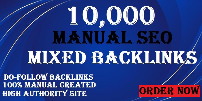 Manual created 10,000 Do-follow mixed backlinks increase your website ranking 1 on Google, yahoo