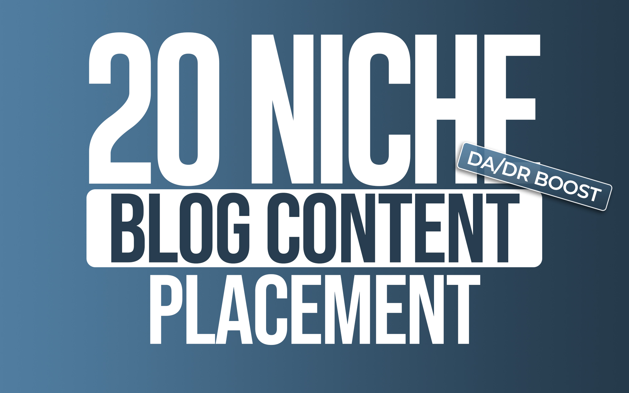 20 Niche Blog Content Placement &ndash; DA/DR Boost - Money Back Guarantee