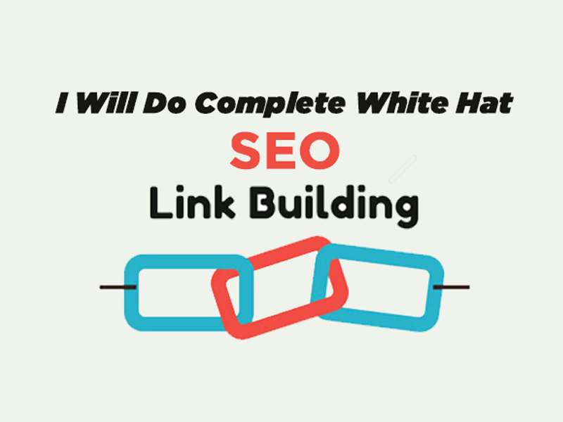 I will do complete White Hat SEO link building