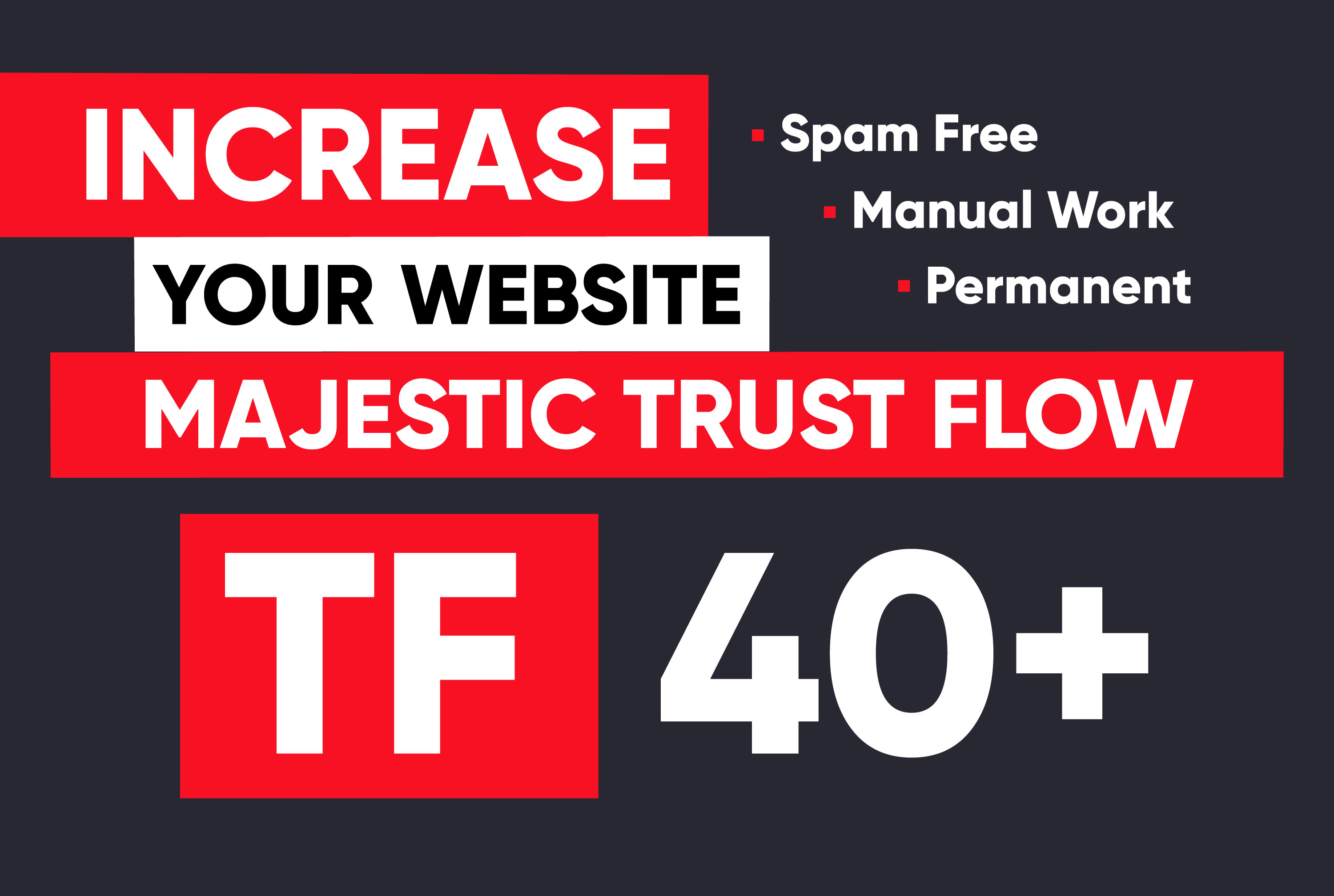 Increase TF 40+ CF 30+ Majestic TF Safe and Guaranteed