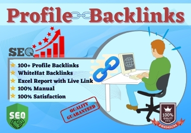 I will do 100+ High Authority white hat Profile Backl...