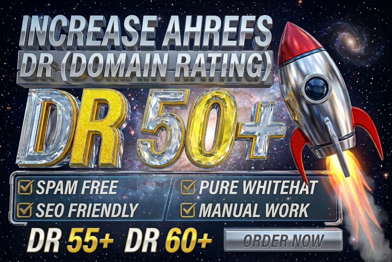 Increase Ahrefs DR 0&ndash;50+ | Build Domain Rating with High-Quality SEO Backlinks