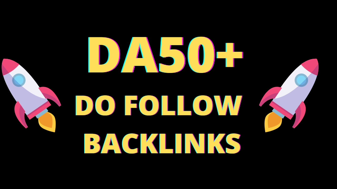  i will provide Da (Domain authority 50+) Do Follow seo Backlinks