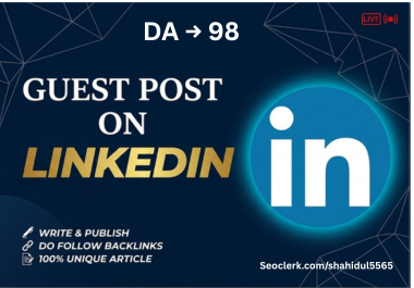 Write and Publish Guest Post on LinkedIn DR 99 / DA 9...