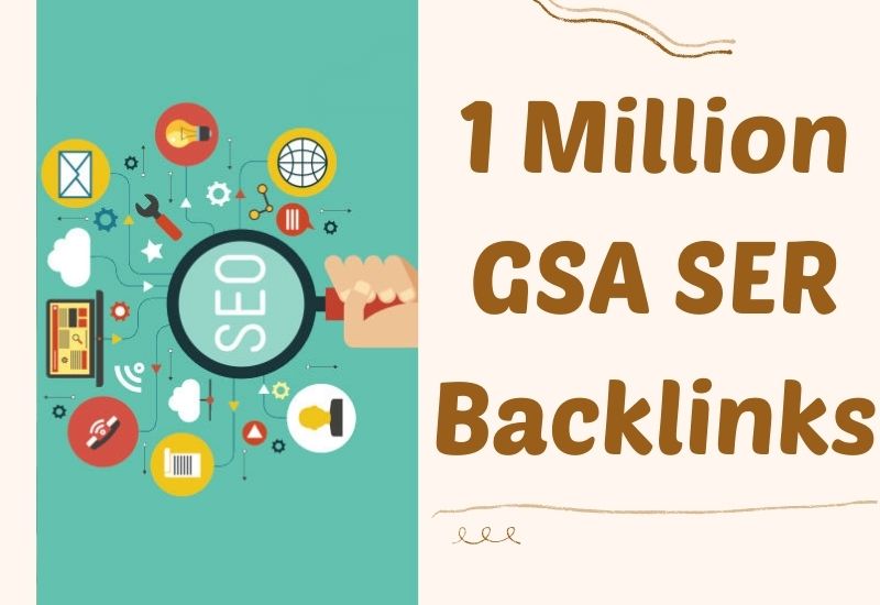 GSA SER Specialist Quality Backlinks Provide 1 Millio...