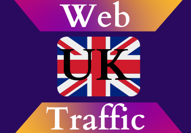 UK traffic for 30 days Unlimited traffic low bounce g...