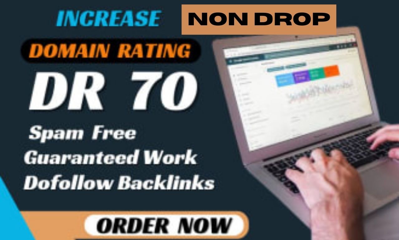 I will increase domain rating ahrefs DR 70 plus non drop 