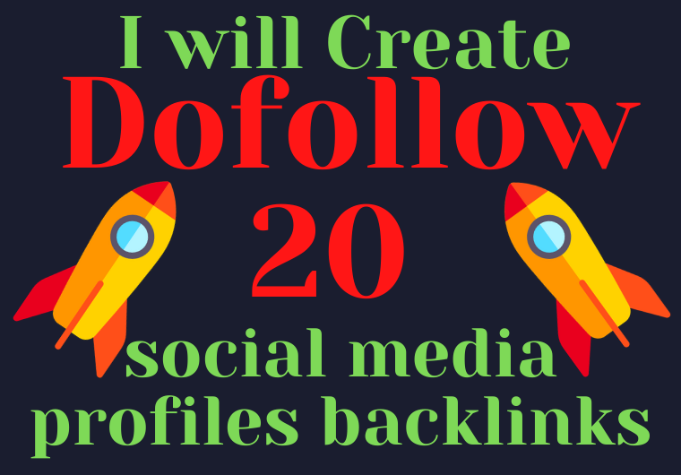 I will Create 20 Dofollow social media profiles backl...
