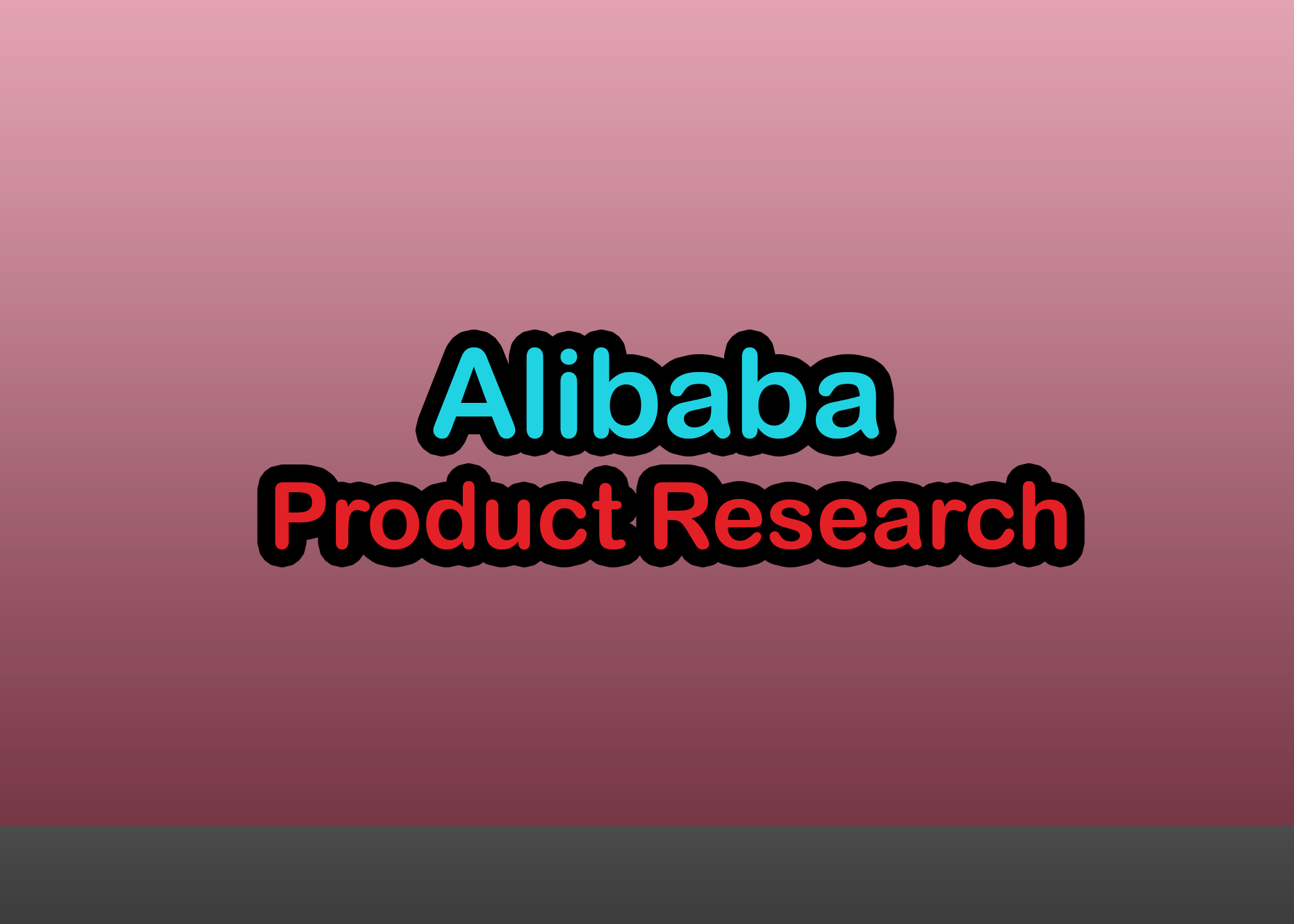 I will do Alibaba product research, keyword research and product posting for you