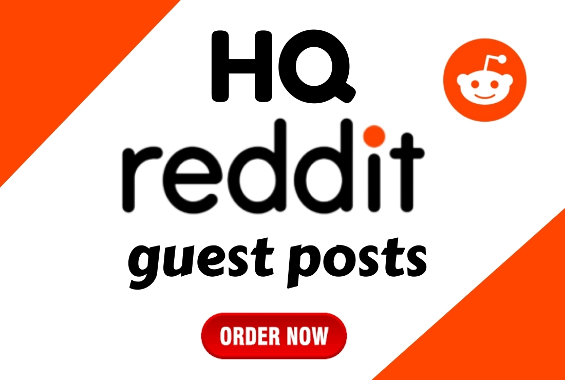 I Will Write And Publish 10 HQ Guest Post On Reddit With Google Index Guaranteed Backlinks