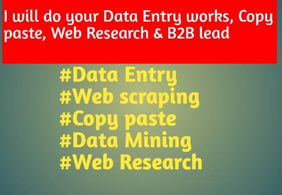 I will do Data entry, web research, copy paste, Data ...