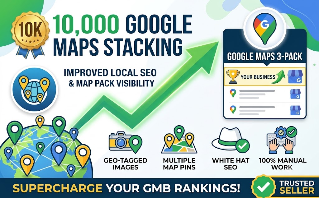 10,000 Google Maps Stacking for Improved Local SEO Rankings | Boost Your Google Business Profile 