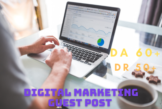 I will do digital marketing guest post on high da blo...