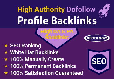 I will create high domain authority dofollow SEO prof...