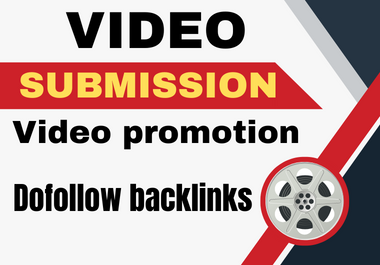 I will do 80 video submissions dofollow backlinks to ...
