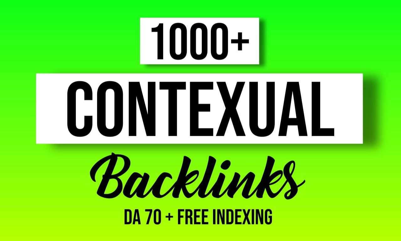 1000+ Contextual dofollow seo backlinks DA 70+ with f...