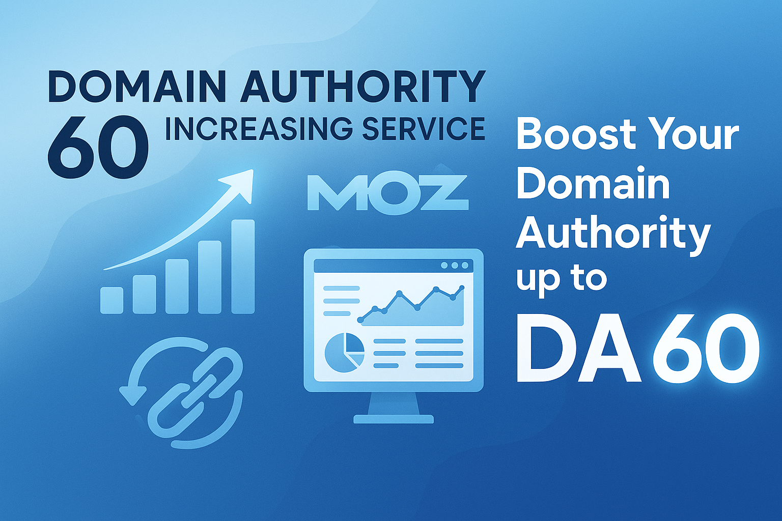 I will Increase your Website MOZ Domain Authority up to 60 | DA increasing 60