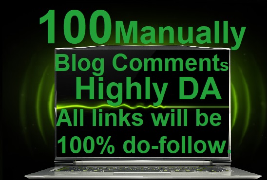 I will do 100 manual highly da blog comments