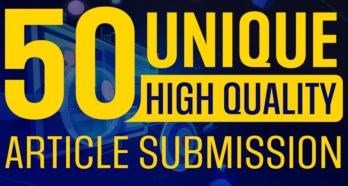 Unique Article Submission High DA 50 Plus Backlinks Best Off Page SEO Backlinks