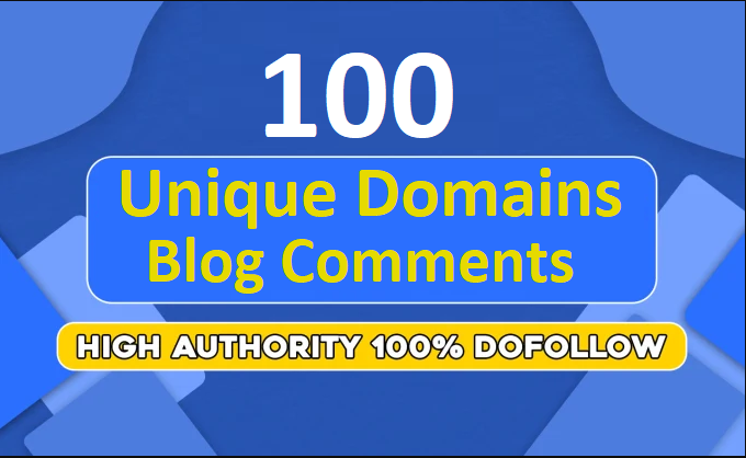 I will do 100 Unique Domains Blog Comments Dofollow Backlinks Quality Links