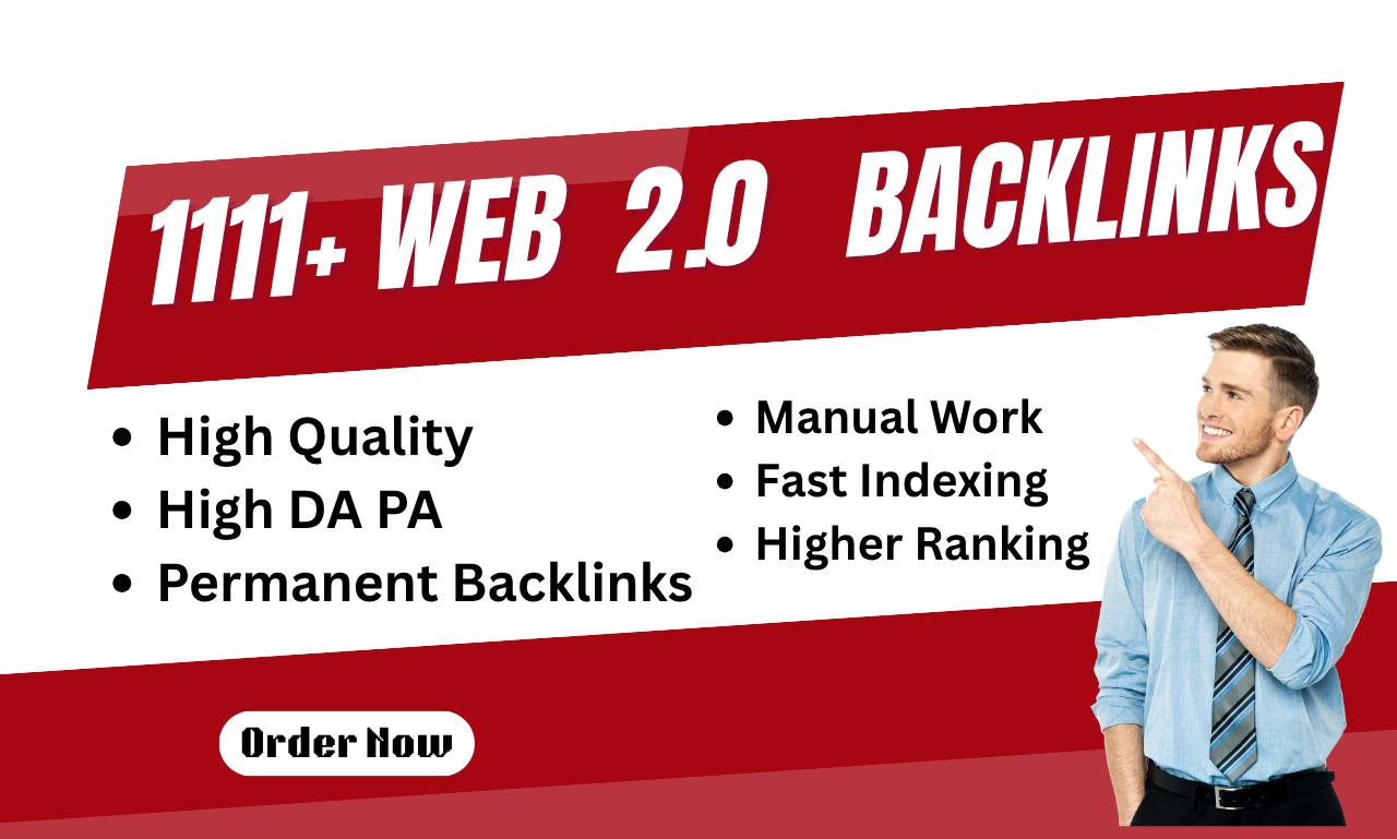 1111+ High DA, PA Web 2.0 Backlinks To Boost Website Ranking 