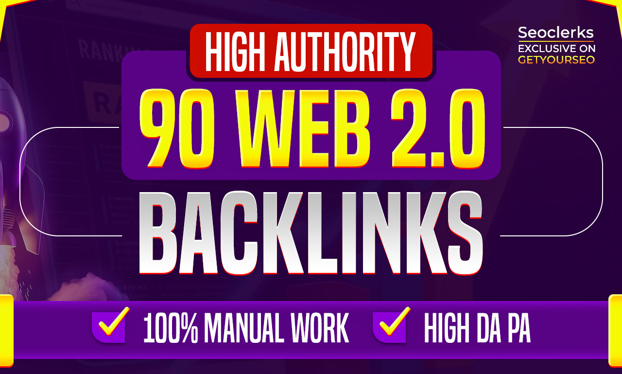 Get Powerful 90 Web 2.0 Backlinks to Boost Your Websi...
