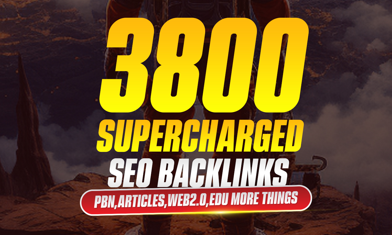 3800 Supercharged gurrantee Manual Backlinks for Instant Ranking Booster