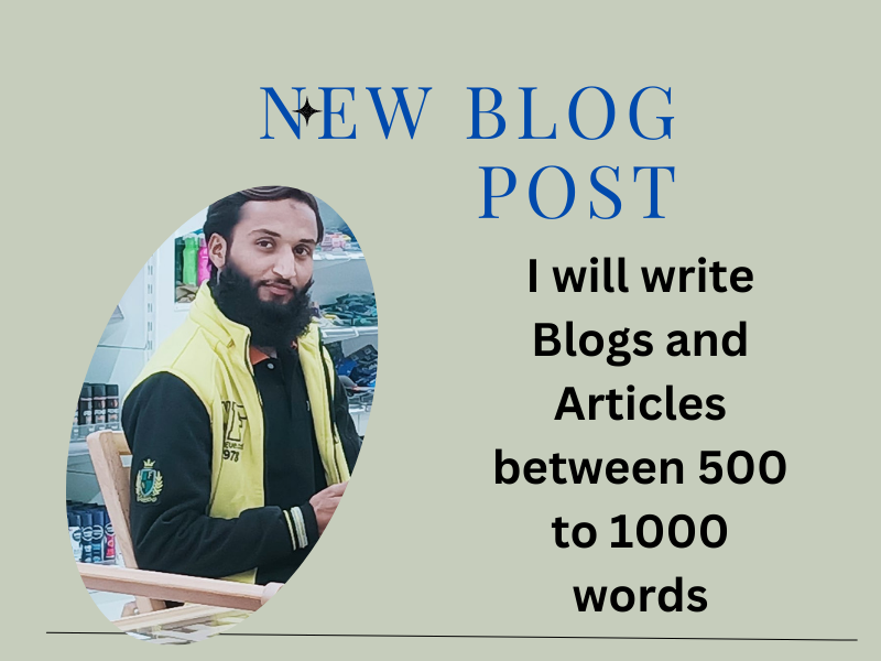I will write blogs and articles for you between 500 t...