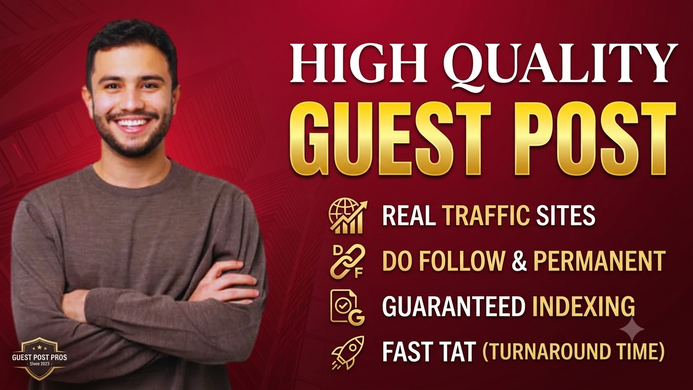 Get Premium 10 High DA DR Guest Post Backlinks from Real Traffic Websites