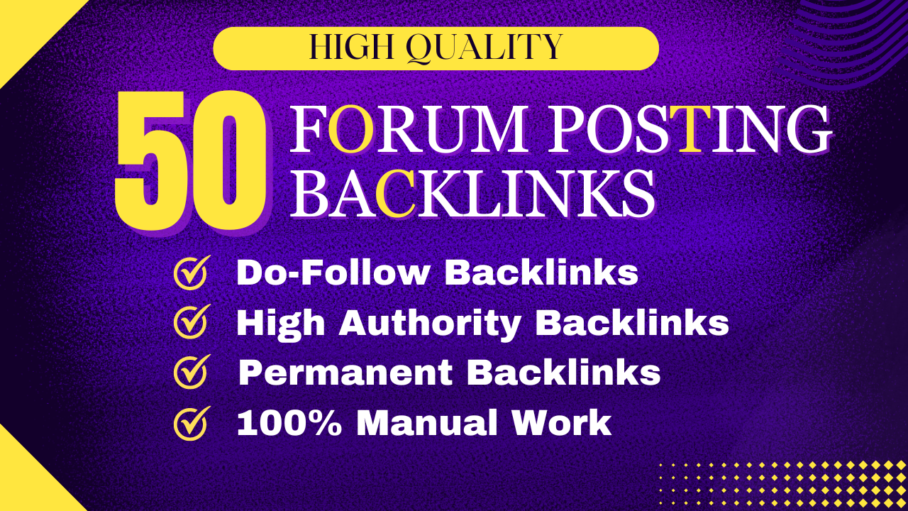 I will create 50 Forum Posting High Authority DoFollo...
